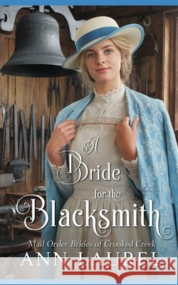 A Bride for the Blacksmith Laurel, Ann 9798270308636