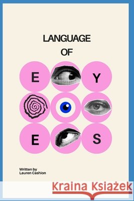 Language of Eyes Cashion, Lauren 9798270631048