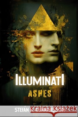 Illuminati: Ashes Gunnarsson, Stefán H. 9798270636692