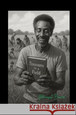 Treasures in a Field Bonner, Manasah 9798271593390