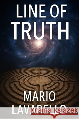 Line of Truth Lavarello, Mario 9798271699139