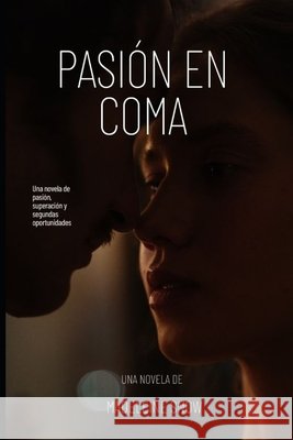 Pasión en coma Snow, Madeleine 9798271746789