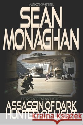 Assassin of Dark, Hunter of Light Monaghan, Sean 9798271751271