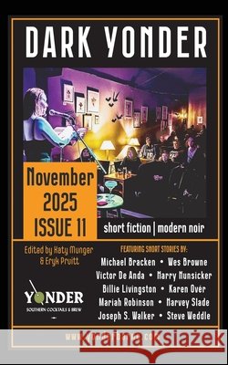 Dark Yonder: Issue 11 Munger, Katy, Pruitt, Eryk, Hunsicker, Harry 9798271821387