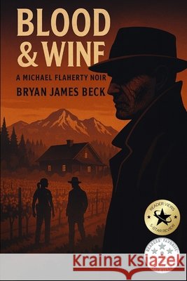 Blood & Wine Beck, Bryan James 9798272073785