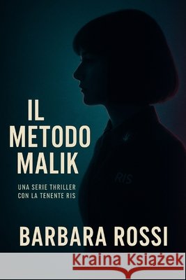Il metodo malik: tenete Ris Rossi, Barbara 9798272287496 Independently Published
