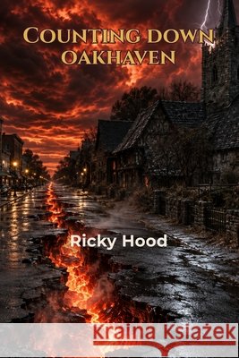 Counting Down Oakhaven Hood, Ricky 9798272477316