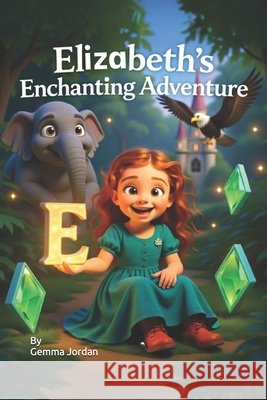 Elizabeth's Enchanting Adventure Jordan, Gemma 9798272530400