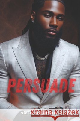 Persuade Smith-Jones, Alexis 9798272569431