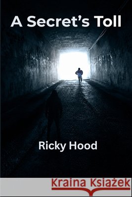 A Secret's Toll Hood, Ricky 9798272636478