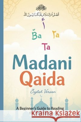 Quran Learning Qaida: Step-by-Step Guide for Beginners Ahmed, Shafique 9798273227705