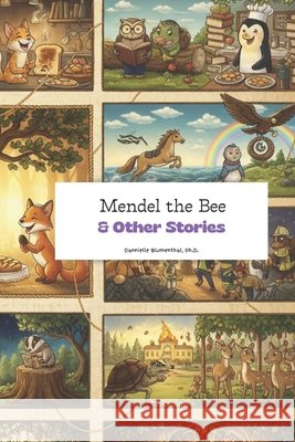 Mendel the Bee and Other Stories Blumenthal, Dannielle 9798273275812