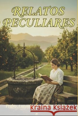 Relatos peculiares Fernández Moñino, Pedro Antonio 9798273475106