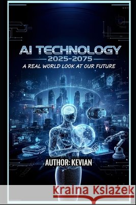 AI Technology 2025-2075: 