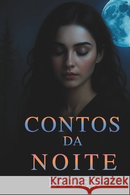 Contos da Noite Silva, Miriam de Oliveira, Gonçalves, Ester de Oliveira 9798273532588