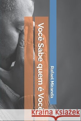 Você Sabe quem é Você? Miranda, Rafael 9798273963757 Independently Published