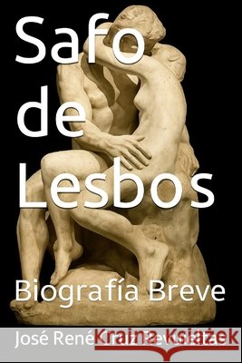 Safo de Lesbos: Biografía Breve LLC, Idbcom, Cruz Revueltas, José René 9798274246637