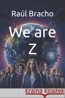 We are Z Bracho, Raúl 9798274265997 Independently Published