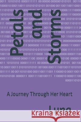 Petals and Storms: A Journey Through Her Heart R, Luna 9798274473149