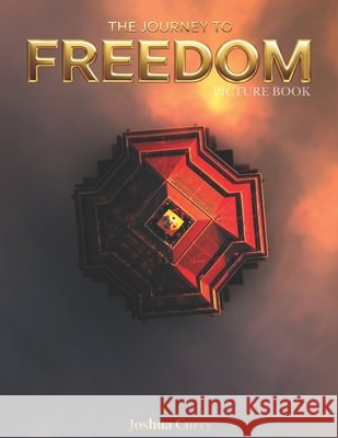 The Journey To Freedom Picture Book Curry, Joshua 9798274600552