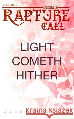 Rapture Call 2: Light Cometh Hither Sekar, Jackson 9798274616171 Independently Published