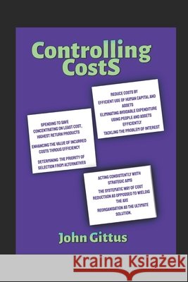 Controlling Costs Gittus, John 9798274653541