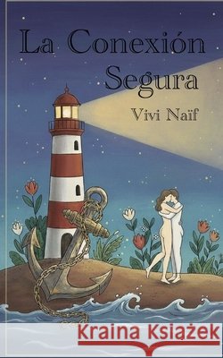 La Conexión Segura Naïf, Vivi 9798274797238