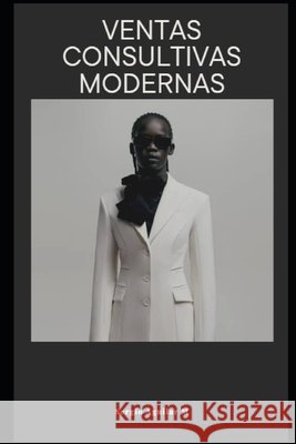 Ventas Consultivas Modernas Aguilar, Sergio 9798274810906
