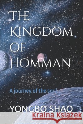 The Kingdom of Homman: A journey of the soul Shao Nh, Yongbo, Shao, Yongbo 9798274831574