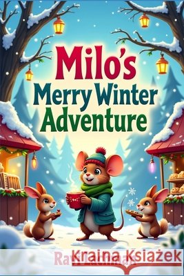 Milo's Merry Winter Adventure Lachman, Ravi 9798274901840