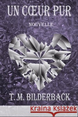 Un Coeur Pur - Nouvelle Gaston, N'Doua Diby, Bilderback, T. M. 9798274983662