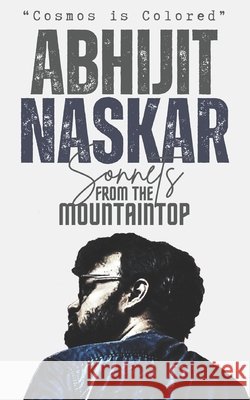 Sonnets From The Mountaintop Naskar, Abhijit 9798275044522 Independently Published