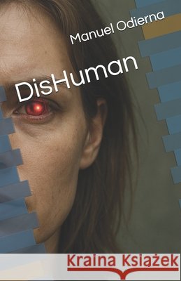 DisHuman Odierna, Manuel 9798275182866 Independently Published