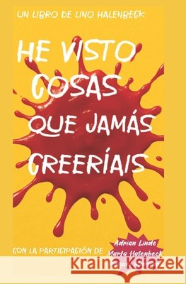 He visto cosas que jamás creeríais Halenbeck, Marta, Linde, Adrián, Martínez, Manuel 9798275299830 Independently Published