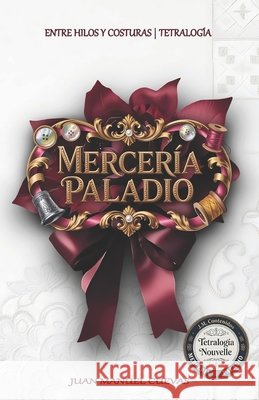 Mercería Paladio: Tetralogía Cuevas Herrera, Juan Manuel 9798275362077