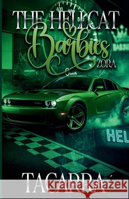 The Hellcat Barbies: Zora Tacarra 9798275423969 Independently Published