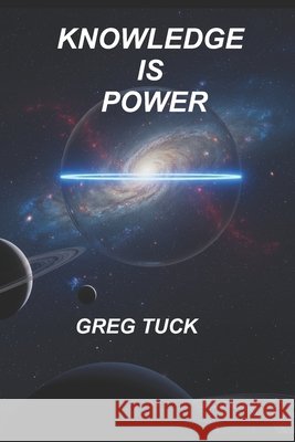 Knowledge is Power Tuck, Greg 9798275445831