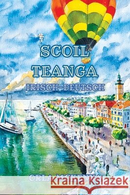 Scoil Teanga: Sprachniveau A1 und A2 Irisch-Deutsch McKenna, Orla 9798275473247 Independently Published