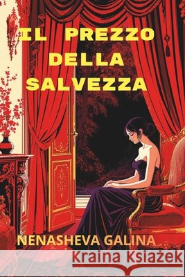 Il Prezzo della Salvezza: Amore nonostante tutto Nenasheva, Galina 9798275499537