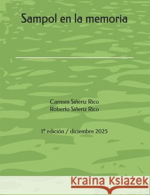 Sampol en la memoria Siñeriz Rico, Roberto 9798275909258