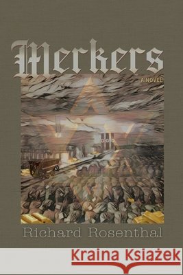 Merkers: A Novel (WWII Action Adventure) Rosenthal, Richard A. 9798276151809