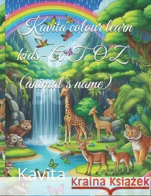 Kavita colour learn kids- A TO Z (animal's name) Kavita 9798276243641