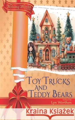 Toy Trucks and Teddy Bears Senese, Rebecca M., Taylor, L. D. B., Stein, C. S. 9798276301679