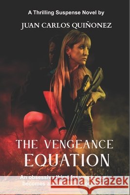 The Vengeance Equation Quiñonez, Juan Carlos 9798276334950