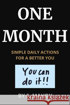 One Month: Simple Daily Actions for a Better You Mahdy, S. 9798276379326