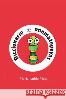 Diccionario de onomatopeyas Rubio Mesa, María 9798276447292