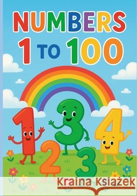 My First Numbers Book: A Counting Guide 1-100 Joshua, Lukas 9798276498461