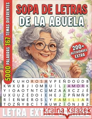 Sopa de Letras de la Abuela: Letra Extra Grande Y Fácil de Leer Con 5000 Palabras En Español Jazmín, Hiba 9798276507712