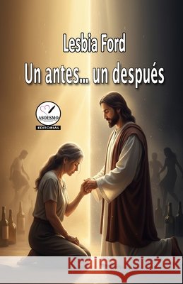 Un antes... un después Asoesmo, Editorial, Ford, Lesbia 9798277061244 Independently Published