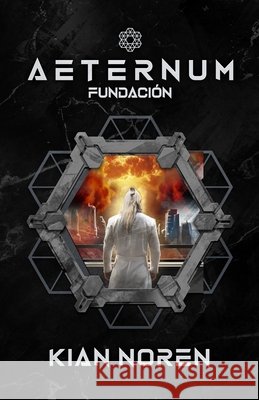 Aeternum: Fundación Noren, Kian 9798277073315